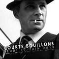 Courts Bouillons