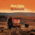 Hurlements - Alma Katsu - Sonatine