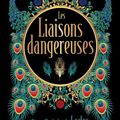 LES LIAISONS DANGEREUSES - un classique de la littérature française en édition de luxe !