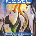 Reste - Muriel Roland Darcourt