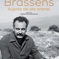 Beau livre : Brassens auprès de ses arbres, pèlerinage sur les chemins d'un artiste troubadour heureux