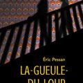 La-gueule-du-loup, de Eric Pessan, chez L'école des Loisirs ***