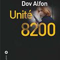 "Unité 8200" de Dov Alfon  * * *  (Ed. Liana Levi ; 2019)