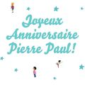 Joyeux Anniversaire Pierre Paul