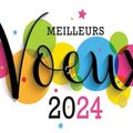 Meilleurs vœux 2024 !!