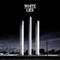 Un disque détestable : "White Lies" !