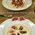 Figues fraîches à la crème Sherry