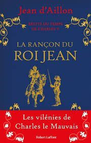 La rançon du Roi Jean de Jean d'Aillon