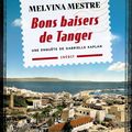 Bons baisers de Tanger, polar historique de Melvina Mestre