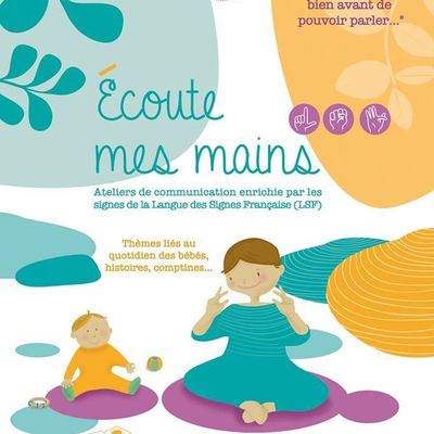 "Le bébé signe" ou la communication gestuelle appuyée par les signes...
