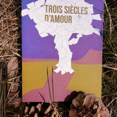 Trois siècles d'amour Eva kavian Éditions La Contre Allée