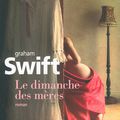 Graham Swift, Le dimanche des mères