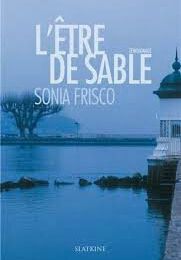 "L'être de sable" de Sonia FRISCO