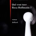 Béatrice Shalit, Qui veut tuer Rosa Hoffmann?, lu par Daniel