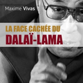 La face cachée du dalaï-lama  – le nouveau livre enquête de Maxime Vivas