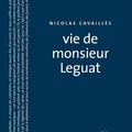 Nicolas Cavaillès - Vie de monsieur Leguat