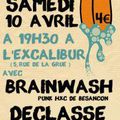 L'EXCALIBUR : Samedi 10 Avril 2010 : Concerts Rock (Brainwash + The Didlers + Déclassé ce Samedi 10 Avril 2010 à 19h30
