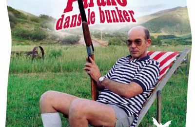 THOMPSON Hunter S. / Parano dans le bunker.
