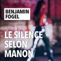 “Le Silence selon Manon” de Benjamin Fogel : punk “straight edge”, acouphènes et anonymat
