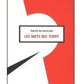 ~ Les mots qui tuent, Agnès de Lestrade