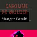 Manger Bambi de Caroline De Mulder