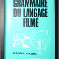 Grammaire du langage filmé : Encyclopédie de la mise en scène - Daniel Arijon