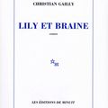 Christian Gailly - Lily et Braine