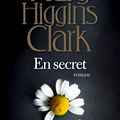 Mary Higgins Clark "En secret"