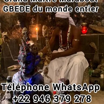 Le plus grand et plus puissant maitre marabout GBEDE du monde entier +229 4637 9278