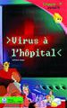 Sophie Jama, Virus à l’hôpital, roman pour enfants, Grand Duc HRW, Laval, 2005, 177 p.