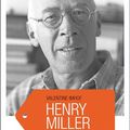 LIVRE : Henry Miller, la Rage d'écrire de Valentine Imhof - 2017