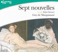 Nouvelles de Guy de Maupassant/ Sept nouvelles, lues par Robin Renucci (livre audio)