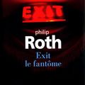 LIVRE : Exit le Fantôme (Exit Ghost) de Philip Roth - 2007