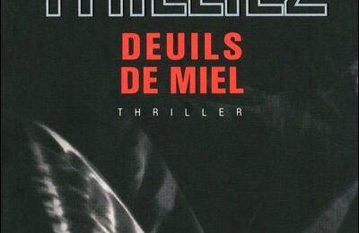 Deuils de miel de Franck Thilliez