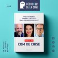 COM DE CRISE AVEC FRÉDÉRIC FOUGERAT, MAGALI LAFLEUR ET JEAN-FRANÇOIS GRANAT
