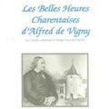 Les belles heures charentaises d'Alfred de Vigny