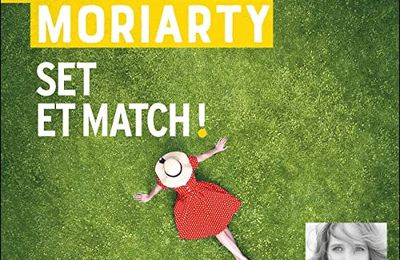 Set et match ! de Liane Moriarty