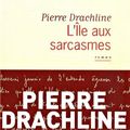 Pierre Drachline - L'île aux sarcasmes