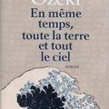 En même temps, toute la terre et tout le ciel de Ruth Ozeki