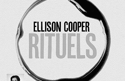 Rituels, par Ellison Cooper