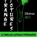 Strange Pictures , Uketsu : attention polar phénomène au Japon