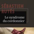 Le syndrome du cordonnier