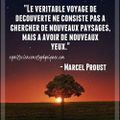 Les véritable voyage de découverte ne consiste pas à chercher de nouveaux paysages 💟💟💟...