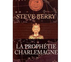La prophétie Charlemagne de Steve Berry