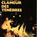 Dans la clameur des ténèbres