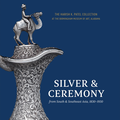 The Birmingham Museum of Art presents "Silver & Ceremony from Southern Asia, 1830-1930"