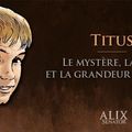 Titus, le fils d'Alix.