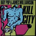 IGGY POP and JAMES WILLIAMSON - "Kill city " (1975)