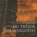 À la recherche du trésor des Wisigoths