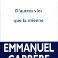 D'autres vies que la mienne, Emmanuel Carrère.